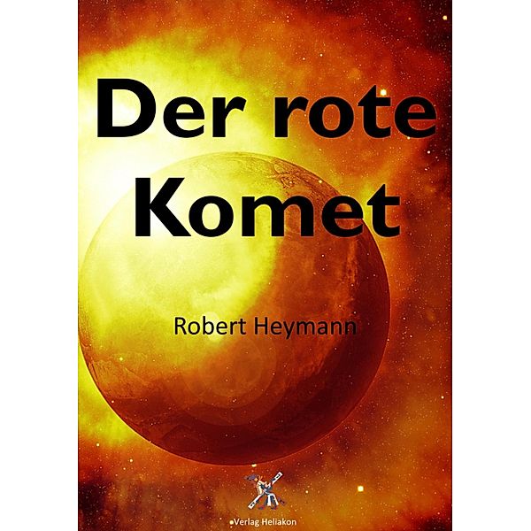 Der rote Komet, Robert Heymann