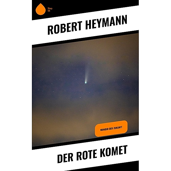 Der rote Komet, Robert Heymann