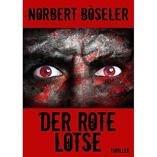Der rote Lotse, Norbert Böseler