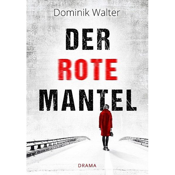 Der rote Mantel (Kurzgeschichte), Dominik Walter