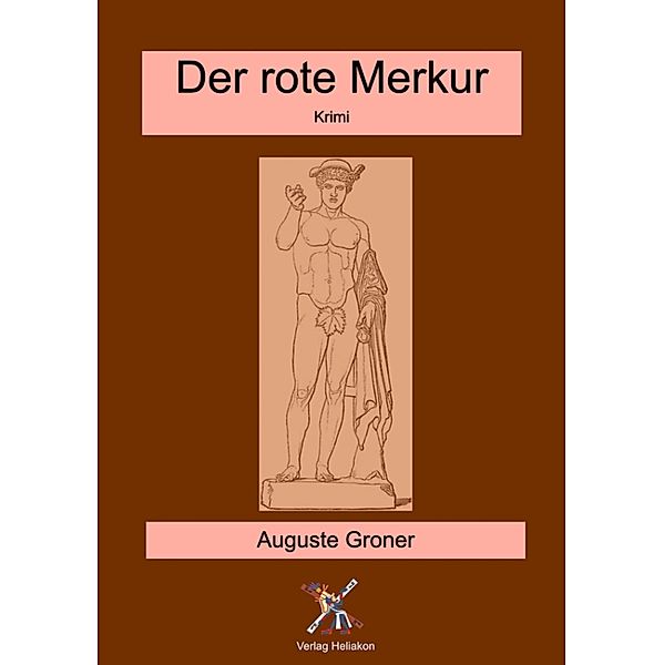 Der rote Merkur, Auguste Groner