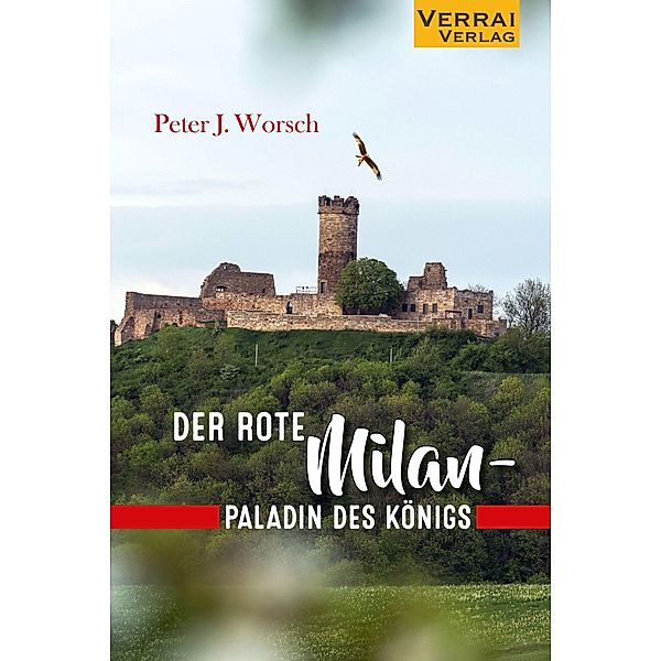 Der rote Milan - Paladin des Königs, Peter Worsch