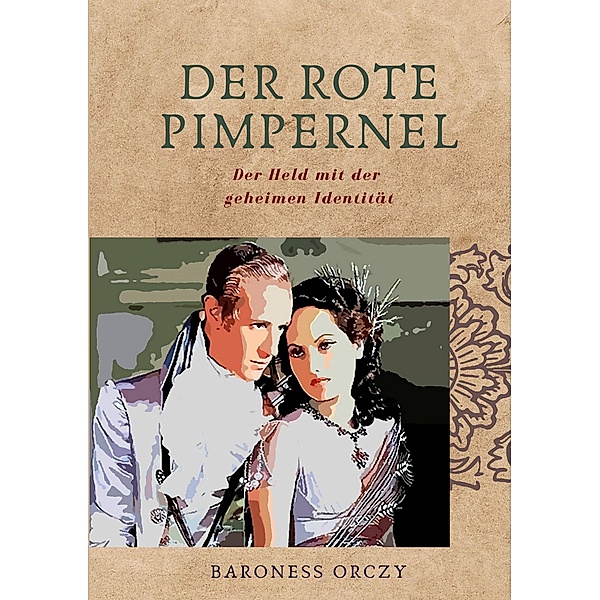 Der Rote Pimpernel / ToppBook Belletristik Bd.56, Baroness Orczy
