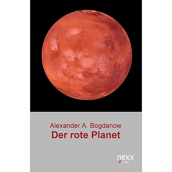 Der rote Planet, Alexander Alexandrowitsch Bogdanow