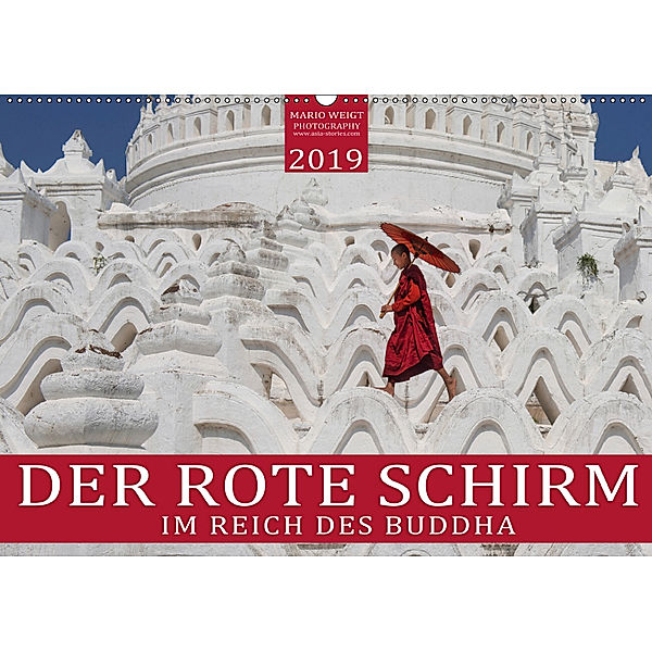 DER ROTE SCHIRM - Im Reich des Buddha (Wandkalender 2019 DIN A2 quer), Mario Weigt