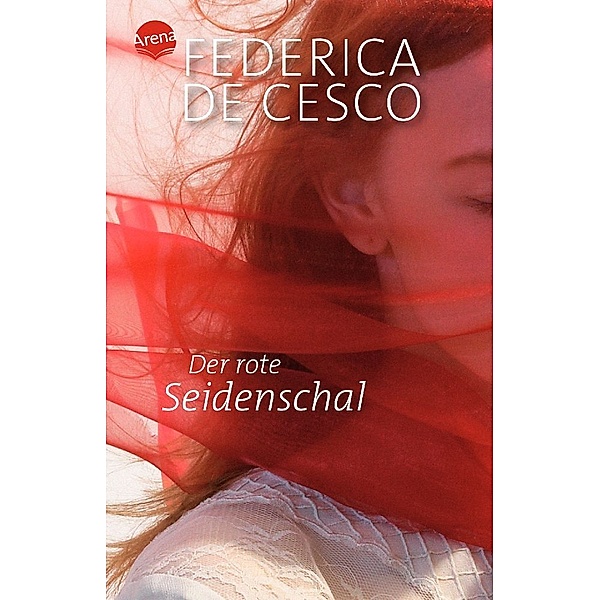 Der rote Seidenschal / Seidenschal Trilogie Bd.1, Federica De Cesco
