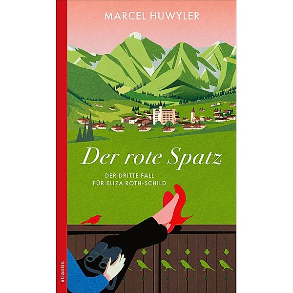 Der rote Spatz / Ein Fall für Eliza Roth-Schild Bd.3, Marcel Huwyler