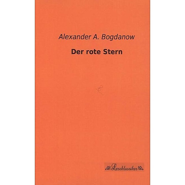 Der rote Stern, Alexander A. Bogdanow