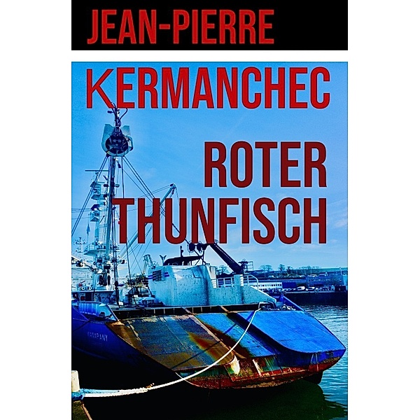 Der Rote Thunfisch, Jean-Pierre Kermanchec