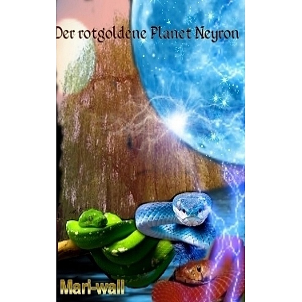 Der rotgoldene Planet Neyron, Mari Wall