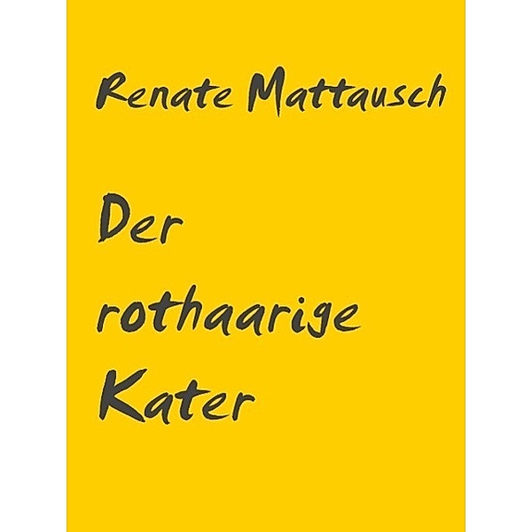 Der rothaarige Kater, Renate Mattausch