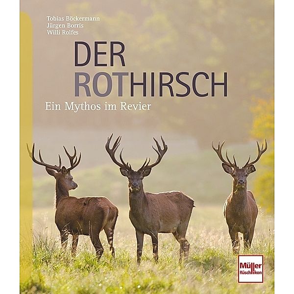 Der Rothirsch, Tobias Böckermann, Willi Rolfes, Jürgen Borris
