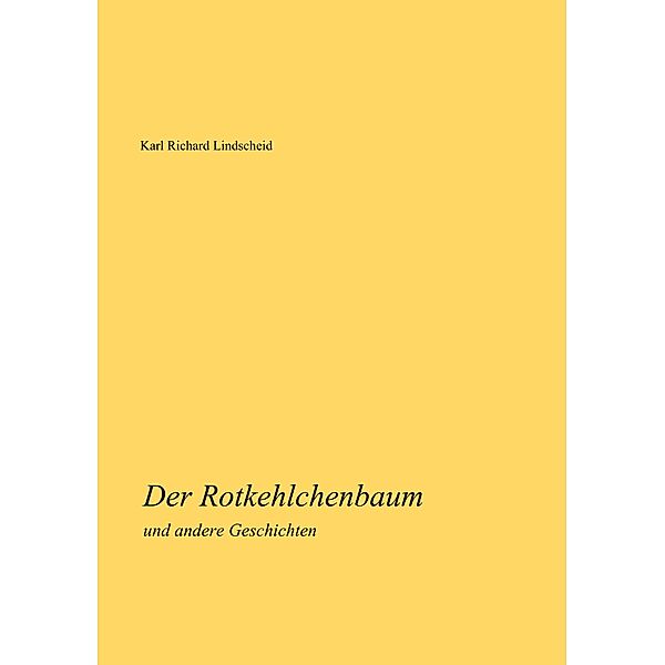 Der Rotkehlchenbaum, Karl Richard Lindscheid