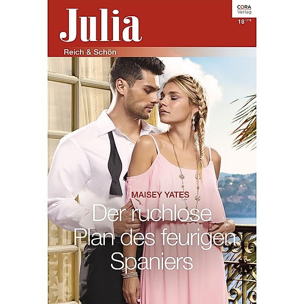 Der ruchlose Plan des feurigen Spaniers / Julia (Cora Ebook) Bd.2402, Maisey Yates