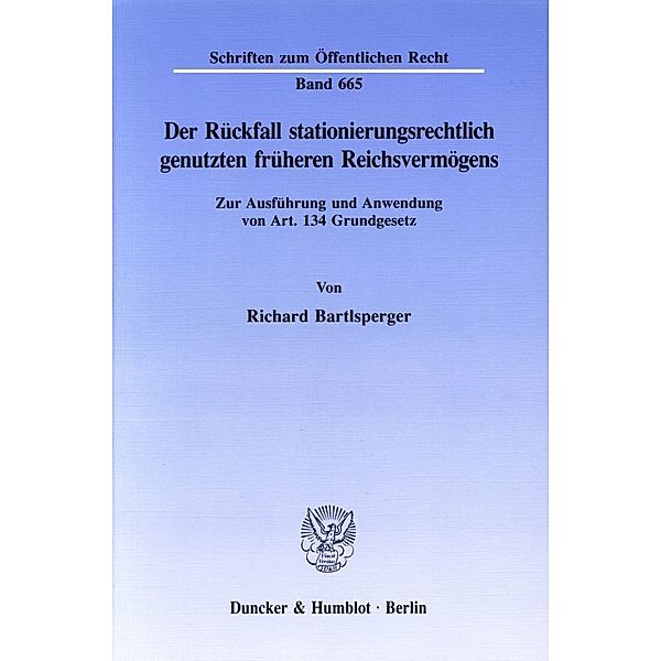 Der Rückfall stationierungsrechtlich genutzten früheren Reichsvermögens., Richard Bartlsperger