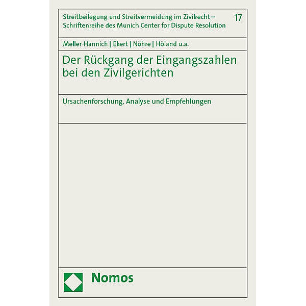 Der Rückgang der Eingangszahlen bei den Zivilgerichten, Caroline Meller-Hannich, Stefan Ekert, Monika Nöhre, Armin Höland, Katharina Gelbrich, Lisa Poel, Lukas Hundertmark, Adrian Moser