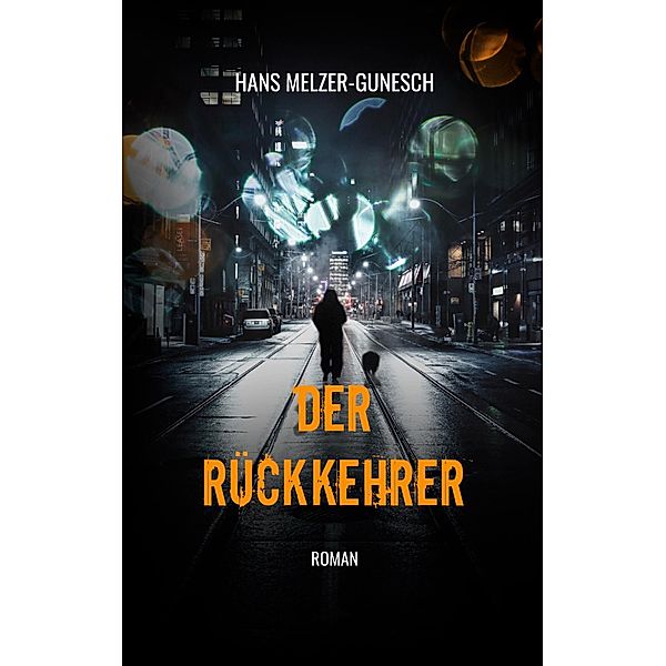 Der Rückkehrer, Hans Melzer-Gunesch