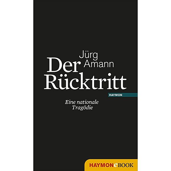 Der Rücktritt, Jürg Amann