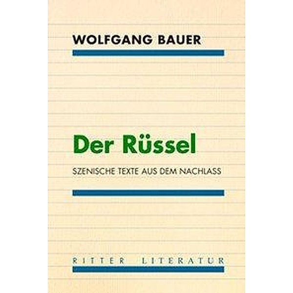 Der Rüssel., Wolfgang Bauer