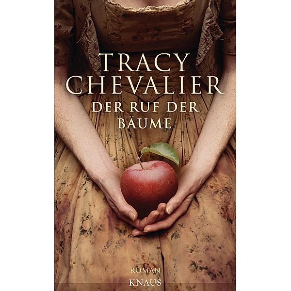 Der Ruf der Bäume, Tracy Chevalier