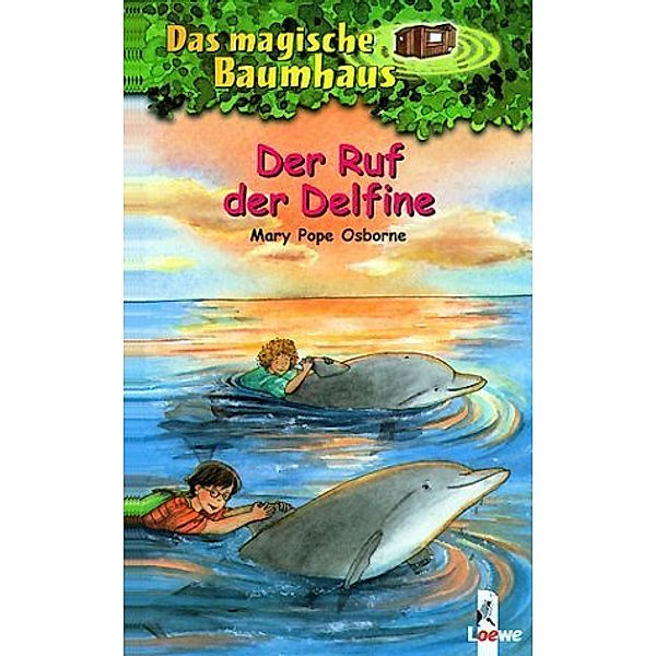 Der Ruf der Delfine / Das magische Baumhaus Bd.9, Mary Pope Osborne