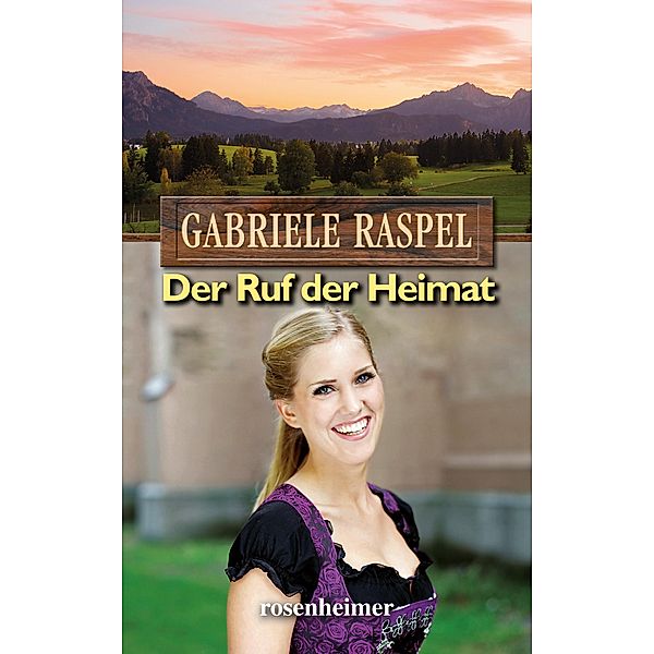 Der Ruf der Heimat, Gabriele Raspel