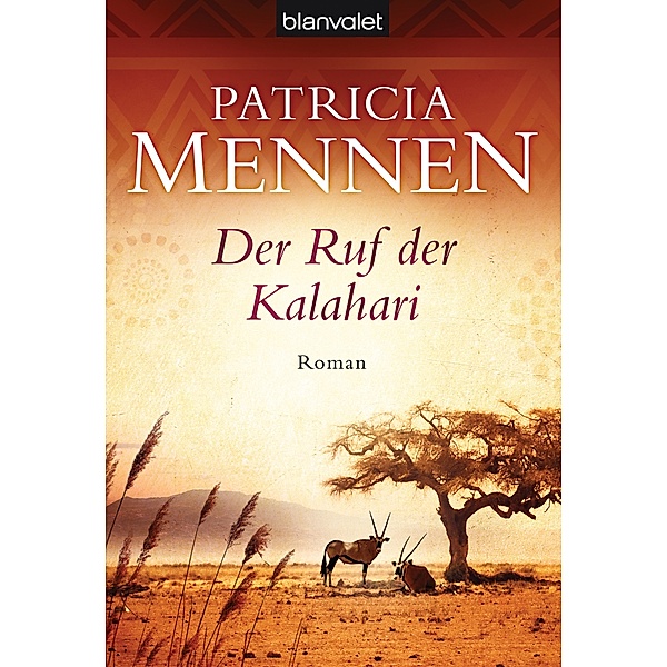 Der Ruf der Kalahari / Afrika-Saga Bd.1, Patricia Mennen