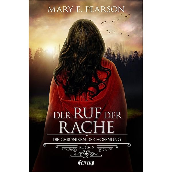 Der Ruf der Rache / Die Chroniken der Hoffnung Bd.2, Mary E. Pearson