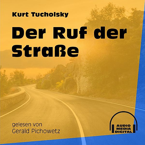 Der Ruf der Straße, Kurt Tucholsky
