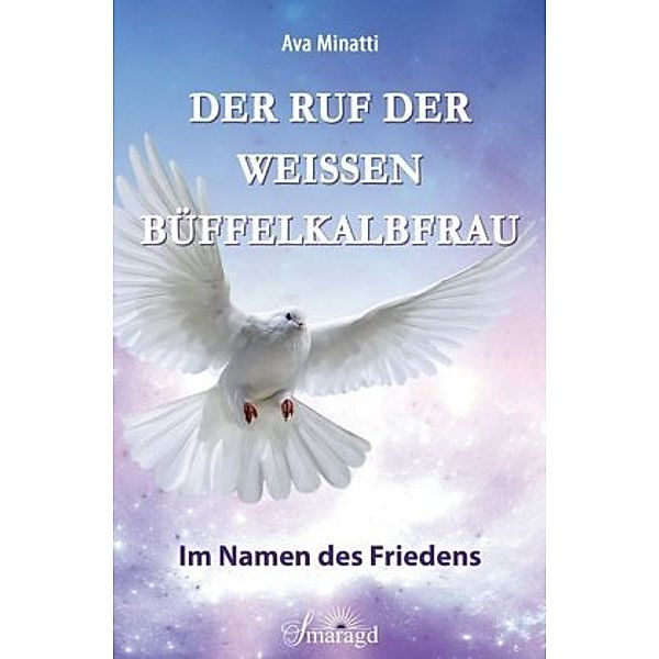 Der Ruf der Weißen Büffelkalbfrau, Ava Minatti