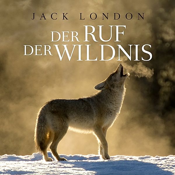 Der Ruf der Wildnis, Jack London, Thomas Tippner