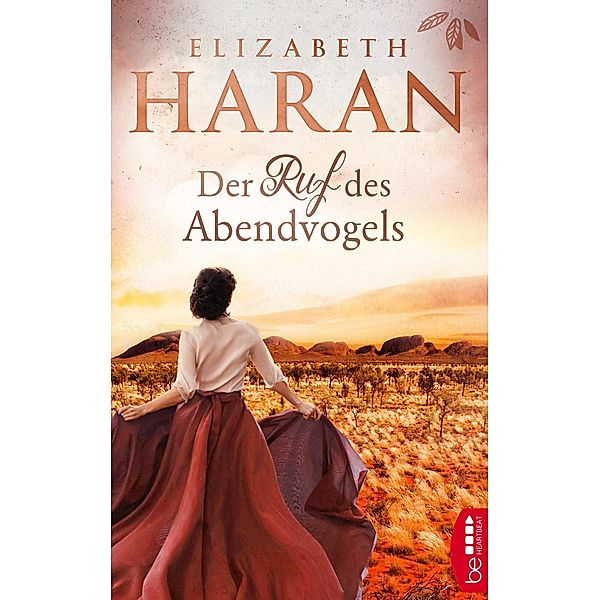 Der Ruf des Abendvogels / Große Emotionen, weites Land - Die Australien-Romane von Elizabeth Haran Bd.2, Elizabeth Haran