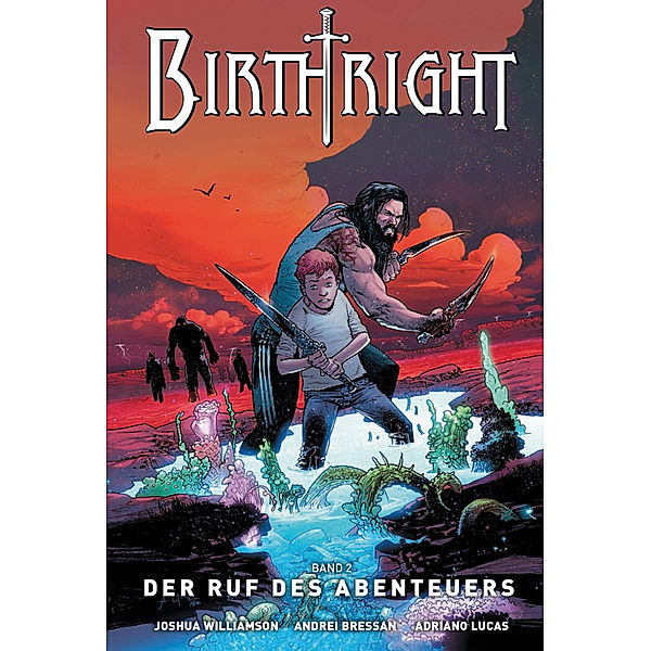 Der Ruf des Abenteuers / Birthright Bd.2, Joshua Williamson