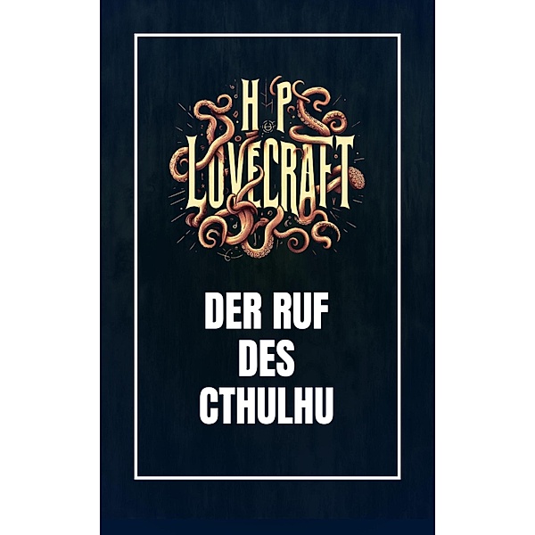Der Ruf des Cthulhu, Howard Phillips Lovecraft