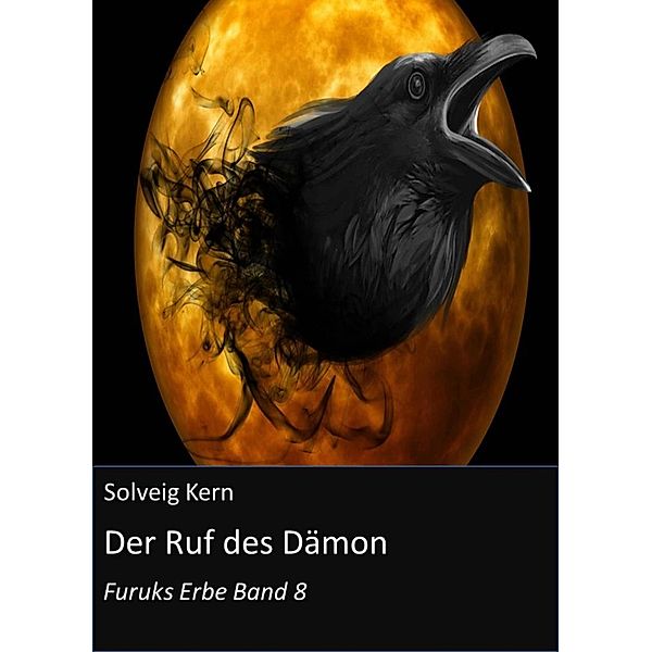 Der Ruf des Dämon / Furuks Erbe Bd.8, Solveig Kern