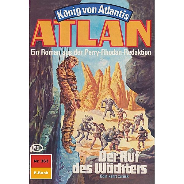 Der Ruf des Wächters (Heftroman) / Perry Rhodan - Atlan-Zyklus König von Atlantis (Teil 2) Bd.363, Kurt Mahr