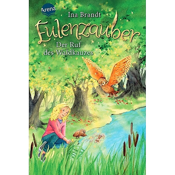 Der Ruf des Waldkauzes / Eulenzauber Bd.11, Ina Brandt