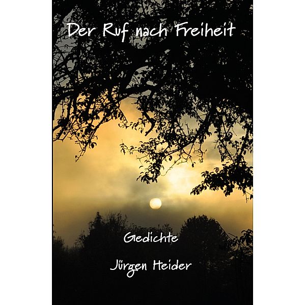 Der Ruf nach Freiheit, Jürgen Heider