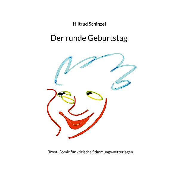 Der runde Geburtstag, Hiltrud Schinzel