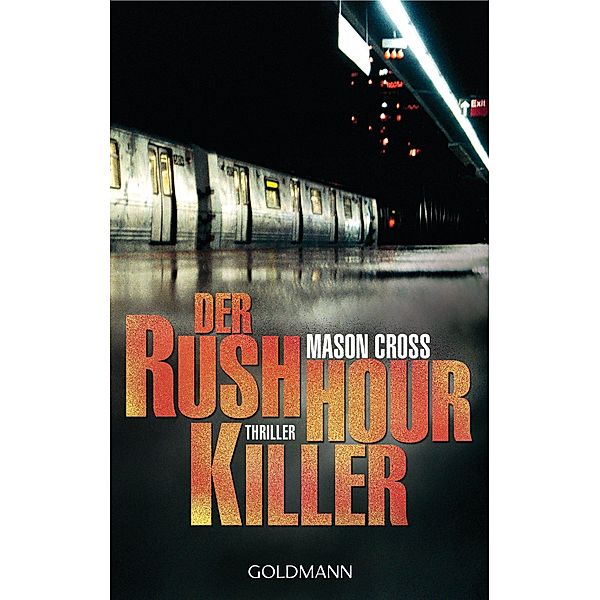 Der Rushhour-Killer / Carter Blake Bd.1, Mason Cross