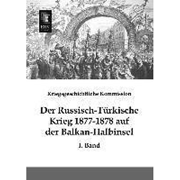 Der Russisch-Türkische Krieg 1877-1878 auf der Balkan-Halbinsel.Bd.1