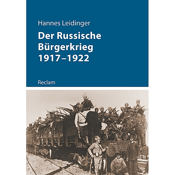 Der Russische Bürgerkrieg 1917-1922, Hannes Leidinger