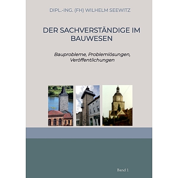 Der Sachverständige im Bauwesen, Dipl.-Ing. (FH) Wilhelm Seewitz, Ws