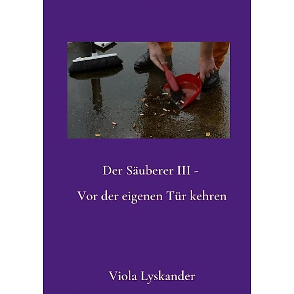 Der Säuberer  III - Vor der eigenen Tür kehren, Viola Lyskander