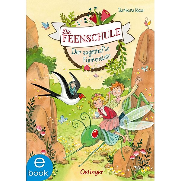 Der sagenhafte Funkenstein / Die Feenschule Bd.6, Barbara Rose