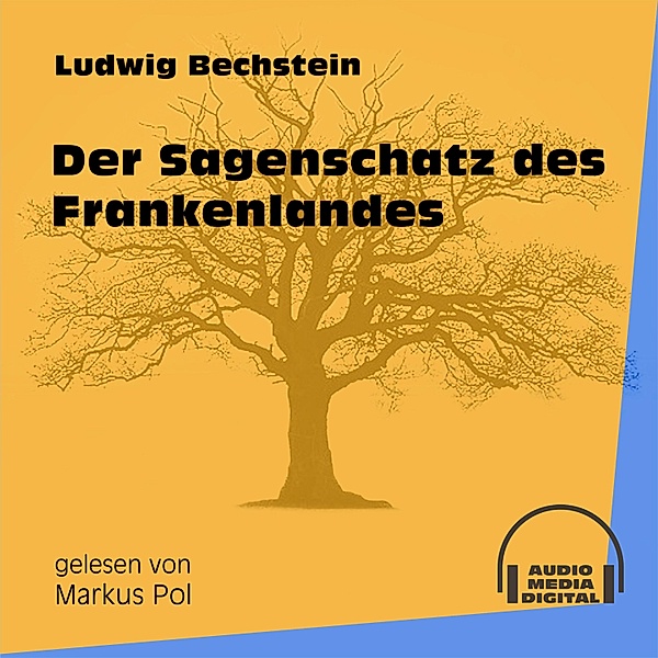 Der Sagenschatz des Frankenlandes, Ludwig Bechstein