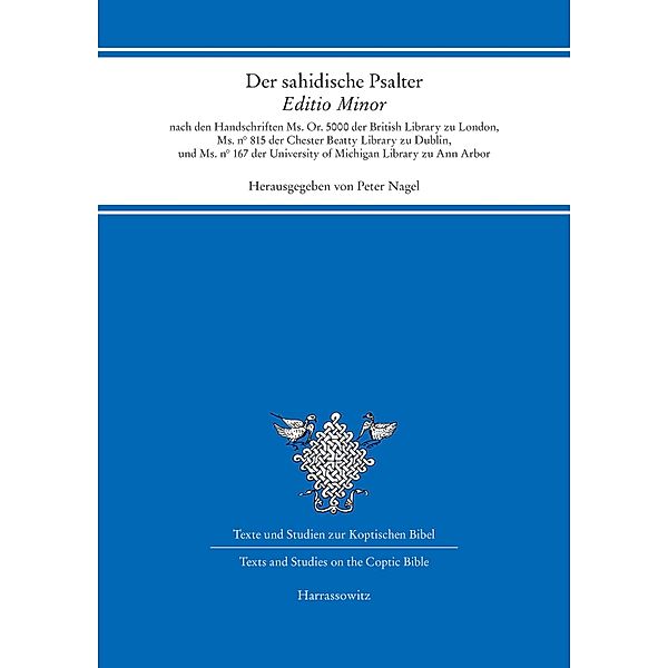 Der sahidische Psalter. Editio Minor / Texte und Studien zur Koptischen Bibel Bd.3