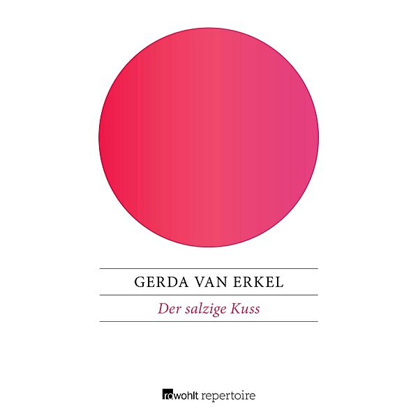 Der salzige Kuss, Gerda van Erkel