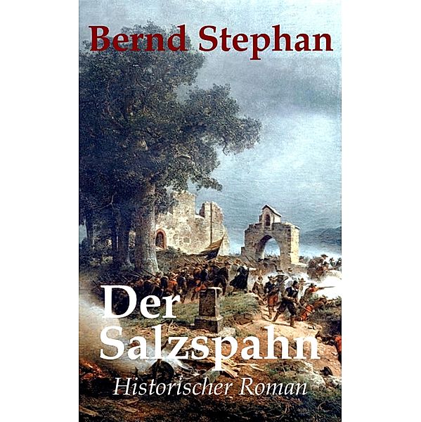 Der Salzspahn, Bernd Stephan