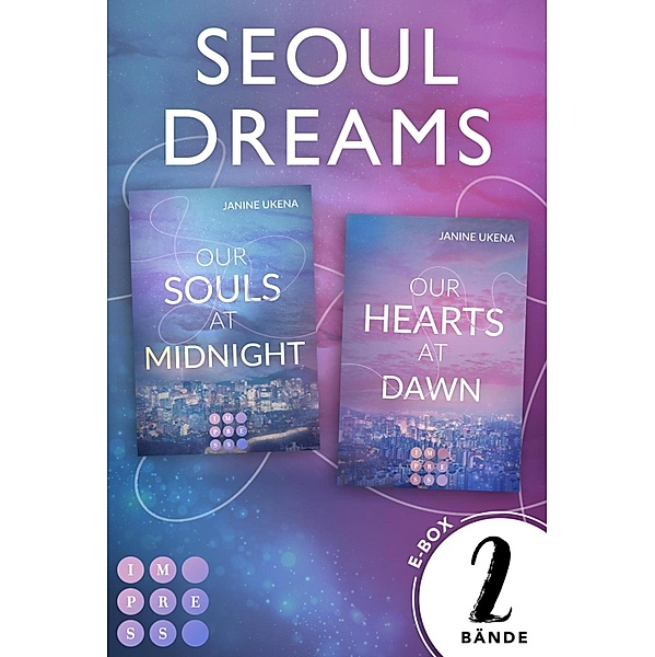Der Sammelband der romantischen K-Pop Dilogie (Seoul Dreams) / Seoul Dreams, Janine Ukena